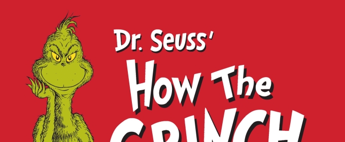 DR. SEUSS' HOW THE GRINCH STOLE CHRISTMAS! THE MUSICAL Comes to Norfolk in December