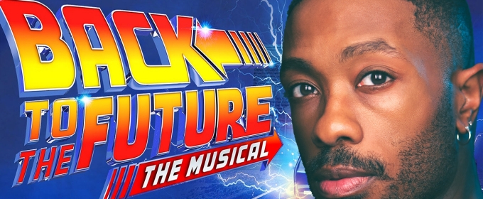 Interview: Cartreze Tucker’s So Enthusiastic About Being in BACK TO THE FUTURE - THE MUSICAL