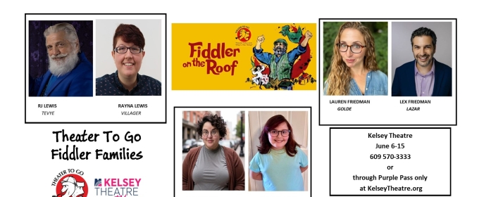 Real-Life Families Perform in FIDDLER ON THE ROOF By Theater To Go At Kelsey Theatre