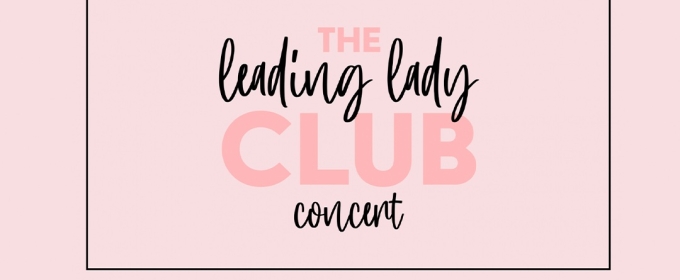 NaTasha Yvette Williams, Krystal Joy Brown, Ari Afsar, and More Join THE LEADING LADY CLUB CONCERT at 54 Below