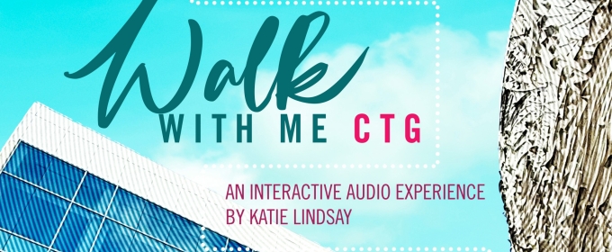 Center Theatre Group Will Host WALK WITH ME CTG Audio Experience