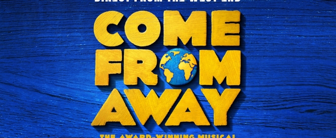 COME FROM AWAY Comes to the Milton Keynes Theatre