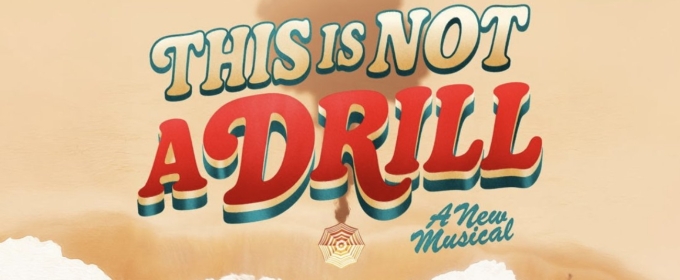 THIS IS NOT A DRILL World Premiere to be Presented at York Theatre