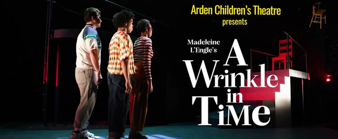 Video: A WRINKLE IN TIME At Arden Children's Theatre