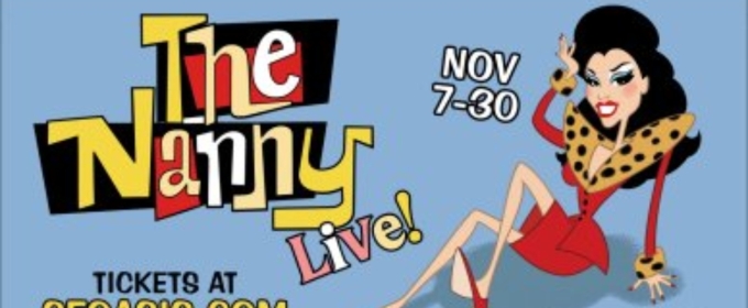 THE NANNY LIVE Announced At SF OASIS This November