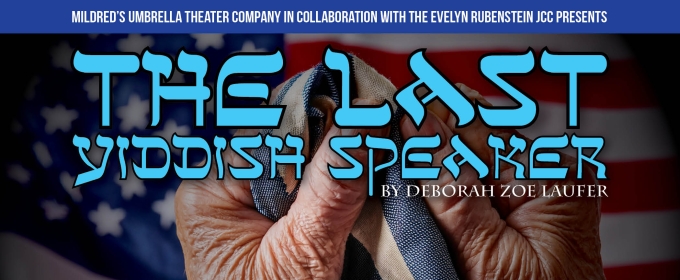 THE LAST YIDDISH SPEAKER Come to Mildred's Umbrella