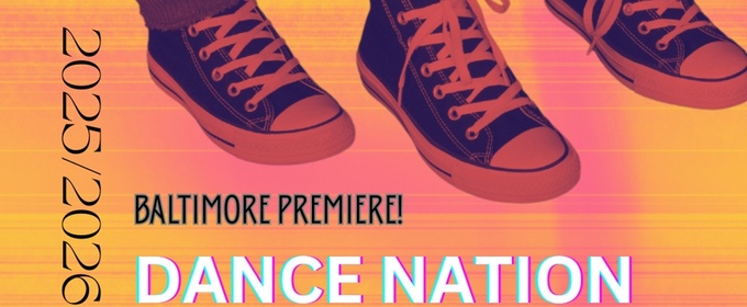DANCE NATION Opens At Fells Point Corner Theatre