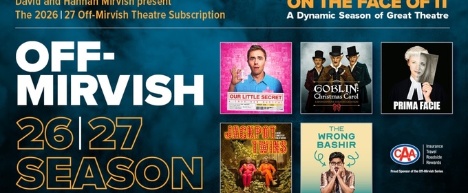 OUR LITTLE SECRET, PRIMA FACIE, and More Set For 2026/27 Off-Mirvish Season