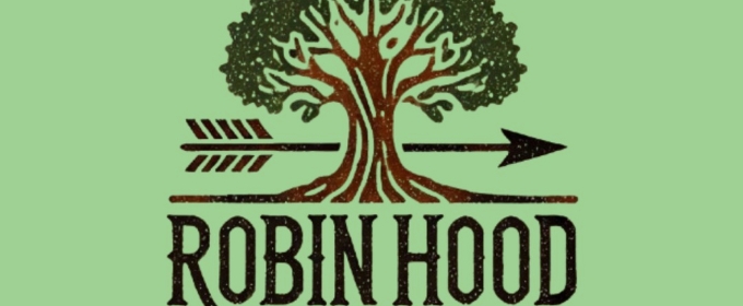 ROBIN HOOD Begins Performances at The Zephyr Theatre This Month