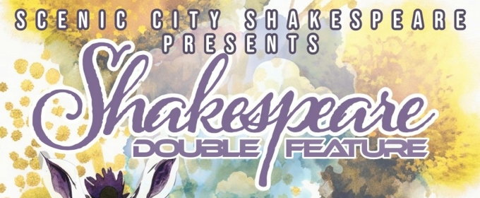 Scenic City Shakespeare Presents A Double Feature Of Classic Comedies This May!