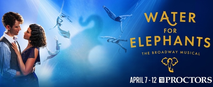 Review: WATER FOR ELEPHANTS at Proctors