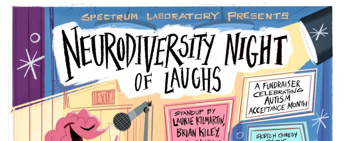 Spectrum Laboratory Hosts Third NEURODIVERGENT COMEDY NIGHT at Laugh Factory