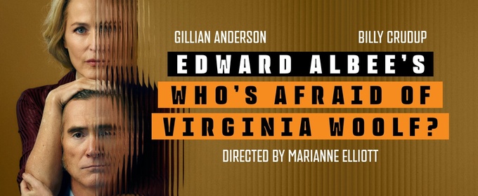 Gillian Anderson and Billy Crudup Will Lead WHO'S AFRAID OF VIRGINIA WOOLF? at @sohoplace