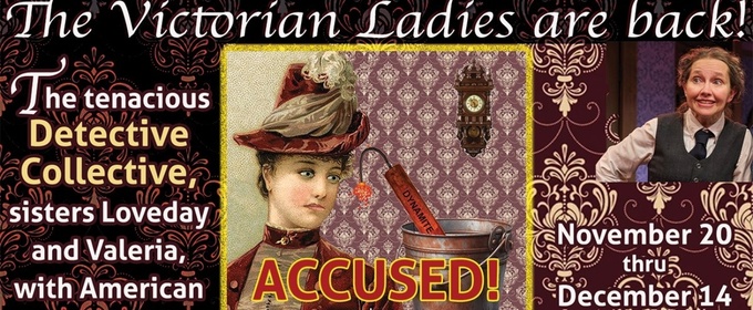 Washington Stage Guild Unveils Special Events For ACCUSED! Third Victorian Ladies Detective Collective Play