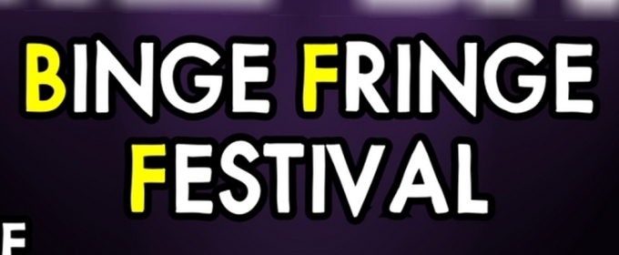 BINGE FREE FESTIVAL Returns To Santa Monica Playhouse This February