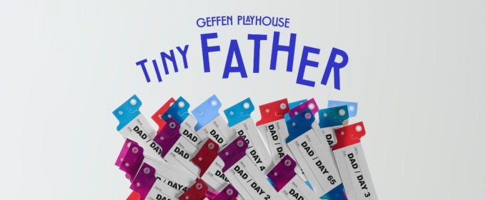 Rehearsals Begin For TINY FATHER at Geffen Playhouse