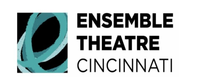 Ensemble Theatre Cincinnati Reveals Season Lineup
