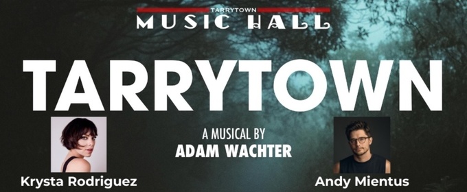Krysta Rodriguez and Andy Mientus Will Lead TARRYTOWN THE MUSICAL