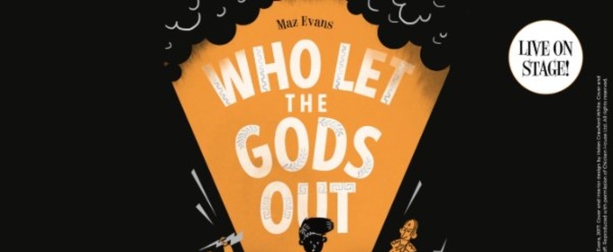 Cast and Creatives Set for WHO LET THE GODS OUT at Polka Theatre