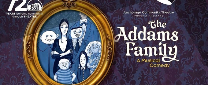 THE ADDAMS FAMILY Comes to Alaska PAC This Halloween Season