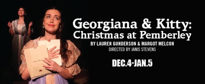 GEORGIANA & KITTY: CHRISTMAS AT PEMBERLEY Announced At Capital Stage