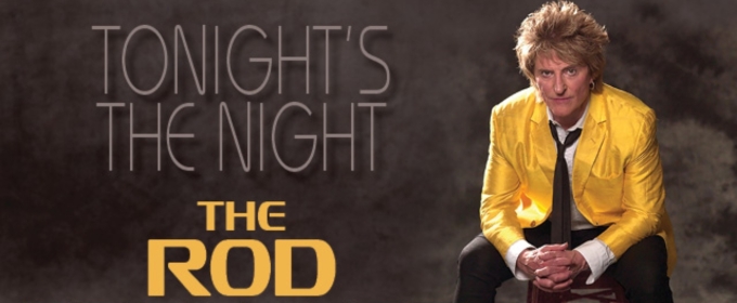 TONIGHT'S THE NIGHT – THE ROD STEWART TRIBUTE Comes to Barbara B. Mann Performing Arts Hall In February 2025
