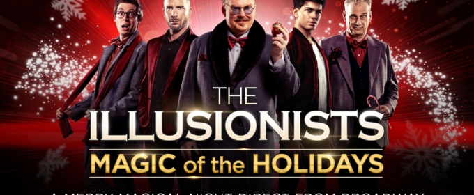 The Illusionists Bring The Magic of the Holidays to Lincoln