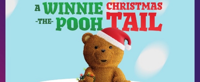 Review: A WINNIE THE POOH CHRISTMAS TAIL at Valley Youth Theatre