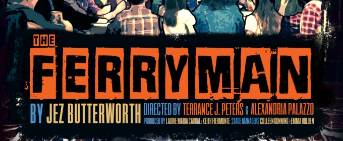 U.S. Amateur Premiere of THE FERRYMAN Comes to Hole in the Wall Theater