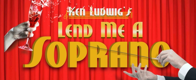 Shadowland Stages Presents Hilarious New Comedy LEND ME A SOPRANO