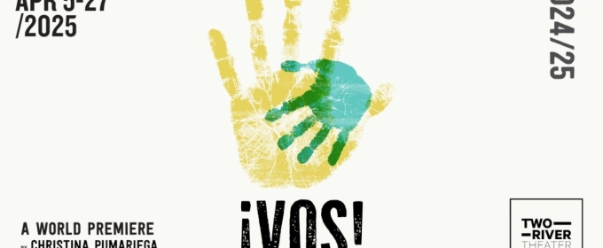 ¡VOS! Comes to Two River Theater