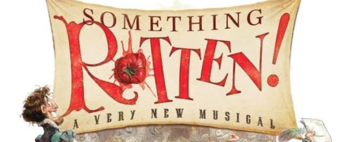 Review: SOMETHING ROTTEN! at Haddonfield Plays & Players is Anything But Rotten