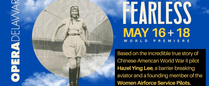 Previews: FEARLESS at OperaDelaware
