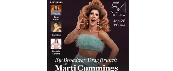 Big Broadway Drag Brunch  With Marti Gould Cummings Returns To 54 Below