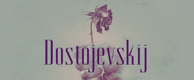 DOSTOJEVSKIJ Comes to Aarhus Teater in November