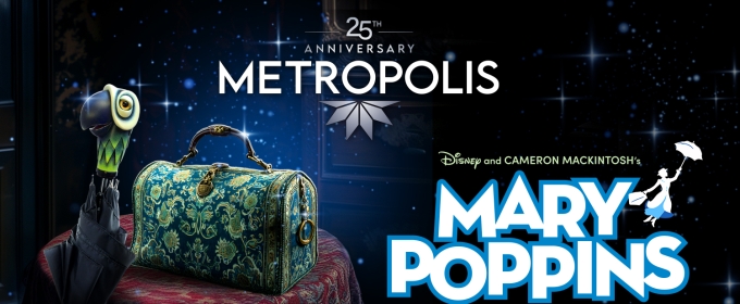 Disney's MARY POPPINS Staged Concert Announced At Metropolis Performing Arts Centre