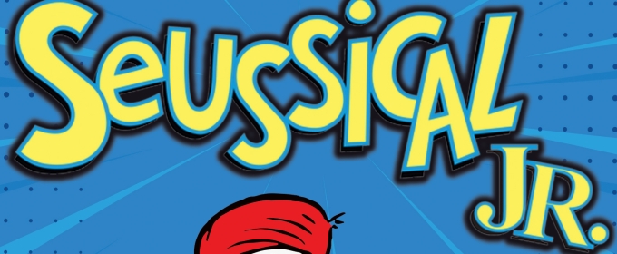 SEUSSICAL, JR. Comes to The Phantom Projects Theatre
