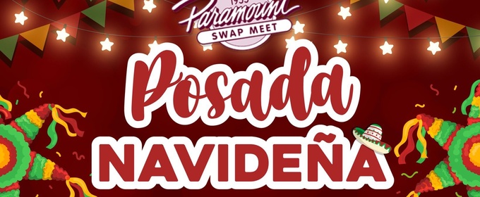 Paramount Swap Meet To Present Two-Day POSADA NAVIDEÑA Community Celebration