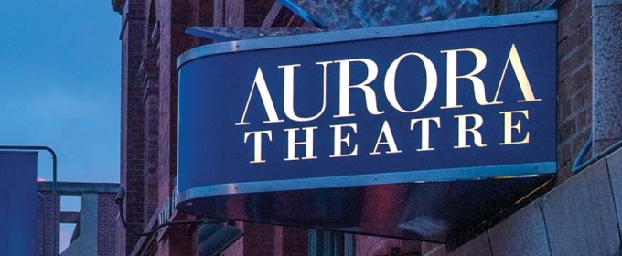 Aurora Theatre Suspends Plans For 2025/26 Season