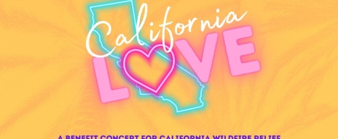 Laura Bell Bundy, Orfeh, and More Will Take Part in CALIFORNIA LOVE Benefit at Sony Hall