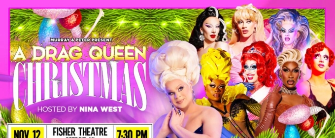 A DRAG QUEEN CHRISTMAS Is Coming To The Fisher Theatre In November