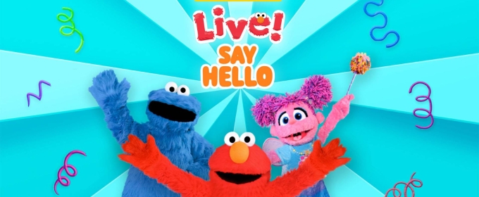 SESAME STREET LIVE: SAY HELLO! Comes to Overture Center