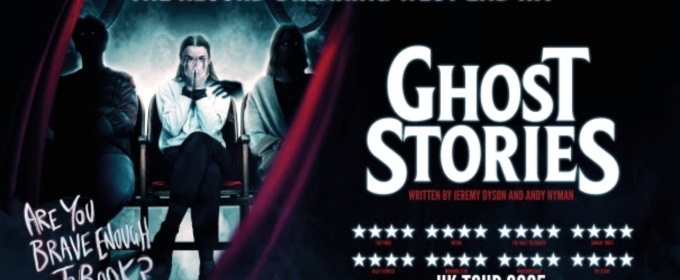 Cast Set For UK Tour of GHOST STORIES