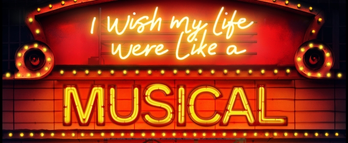 New Cast Set For UK Tour of I WISH MY LIFE WERE LIKE A MUSICAL