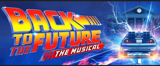 BACK TO THE FUTURE: THE MUSICAL To Play Fort Worth With $35 Digital Lottery