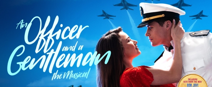 AN OFFICER AND A GENTLEMAN is Coming to Milton Keynes Theatre in October