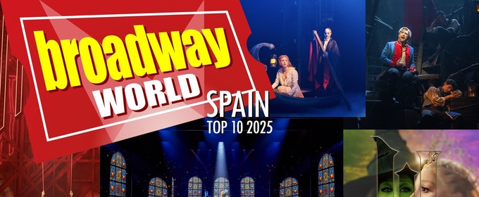 Look Back: Top 10 artículos más leídos de BroadwayWorld Spain en 2025