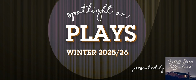 Spotlight on Plays: Winter 2025/26