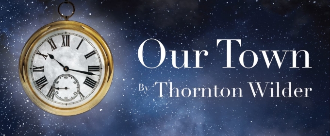 TXST's Department Of Theatre & Dance Will Perform Thornton Wilder's OUR TOWN