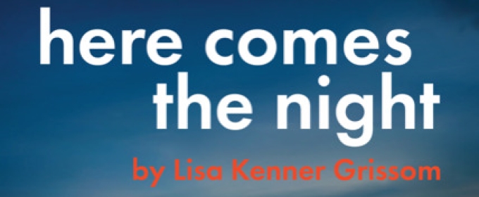 World Premiere of HERE COMES THE NIGHT to Open at Moving Arts Theatre